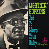 LIGHTNIN' HOPKINS / Got To Move Your Baby