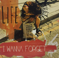 LIFE / I WANNA FORGET