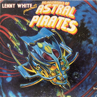 LENNY WHITE / PRESENTS THE ADVENTURES OF ASTRAL PIRATES