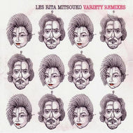 LES RITA MITSOUKO / VARIETY REMIXES