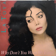 LA TOYA JACKSON / WHY DON'T YOU WANT MY LOVE?