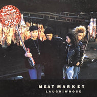 LAUGHIN' NOSE / Meat Market