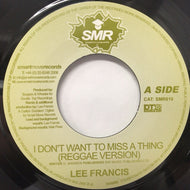 LEE FRANCIS / I DON'T WANT TO MISS A THING (RAGGAE VERSION)