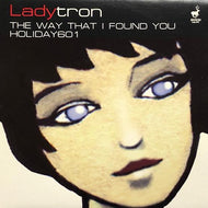 LADYTRON / THE WAY THAT I FOUND YOU