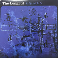 LONGCUT / A QUIET LIFE
