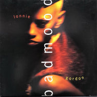 LONNIE GORDON / Bad Mood