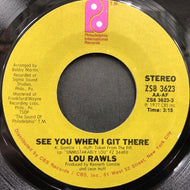 LOU RAWLS / SEE YOU WHEN I GIT THERE