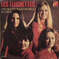 LES FLECHETTES / Les Gens / Une Fille Est Toujours Belle