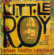 LITTLE ROY / Tafari Earth Uprising