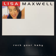 LISA MAXWELL / Rock Your Baby