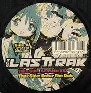 LASTTRAK / SESSION XX / ENTER THE DUB