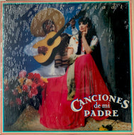 LINDA RONSTADT / Canciones De Mi Padre
