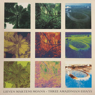 LIEVEN MARTENS MOANA / Three Amazonian Essays