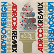 LADY SOVEREIGN / A LITTLE BIT OF SHHH - ADROCK REMIX