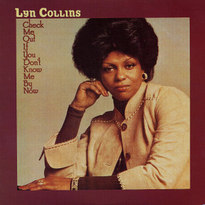 LYN COLLINS / CHECK ME OUT IF YOU DON'T KNOW ME BY NOW