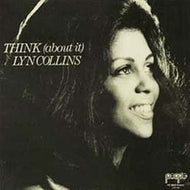 LYN COLLINS / THINK (ABOUT IT)