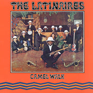 LATINAIRES / CAMEL WALK