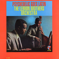 LEBRON BROTHERS / PSYCHEDELIC GOES LATIN