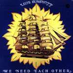LEO'S SUNSHIPP / WE NEED EACH OTHER