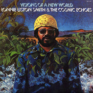 LONNIE LISTON SMITH & THE COSMIC ECHOES / VISIONS OF A NEW WORLD