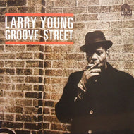 LARRY YOUNG / GROOVE STREET