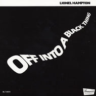 LIONEL HAMPTON / OFF INTO A BLACK THING