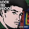 LOOK SEE PROOF / LOCAL HERO