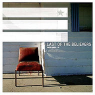 LAST OF THE BELIEVERS / PAPER SHIPS EP