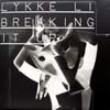 LYKKE LI / BREAKING IT UP