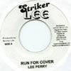 LEE PERRY / RUN FOR COVER