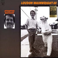 LOUDON WAINWRIGHT III / ATTEMPTED MUSTACHE (180g)