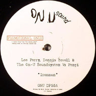 LEE PERRY, DENNIS BOVELL & THE ON-U SOUNDSYSTEM / IRONMAN