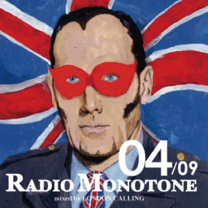 LONDON CALLING / RADIO MONOTONE 04/09