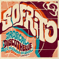 LES YA TOUPAS DU ZAIRE / LORD SHORTY / SOFRITO : TROPICAL DISCOTHEQUE