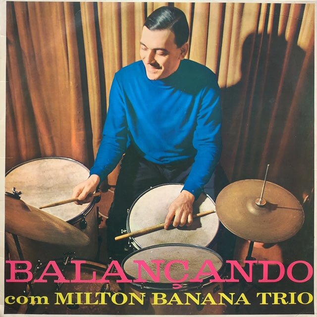 MILTON BANANA TRIO / BALANCANDO (Mid / late 70s reissue) – TICRO