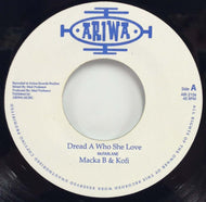MACKA B & KOFI / DREAD A WHO SHE LOVE