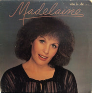 MADELAINE / WHO IS SHE...