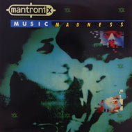 MANTRONIX / MUSIC MADNESS