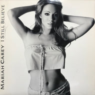 MARIAH CAREY / I STILL BELIEVE