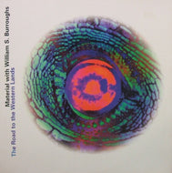 MATERIAL WITH WILLIAM S. BURROUGHS / THE ROAD TO THE WESTERN LANDS
