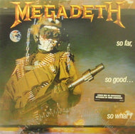MEGADETH / SO FAR, SO GOOD...SO WHAT！