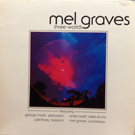 MEL GRAVES / THREE WORLDS