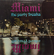 MIAMI / THE PARTY FREAKS