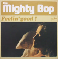 MIGHTY BOP / FEELIN' GOOD
