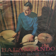MILTON BANANA TRIO / Balancando Com Milton Banana Trio