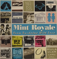 MINT ROYALE / FROM RUSHOLME WITH LOVE