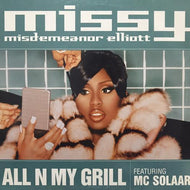 MISSY ELLIOTT / ALL N MY GRILL
