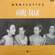 MOBYLETTES / GIRL TALK