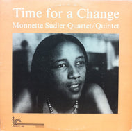 MONNETTE SUDLER QUARTET / TIME FOR A CHANGE