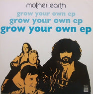 MOTHER EARTH / GROW YOUR OWN EP